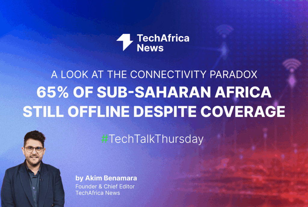 65% of Sub-Saharan Africa Are Still Offline Despite Coverage: A Look at the Connectivity Paradox